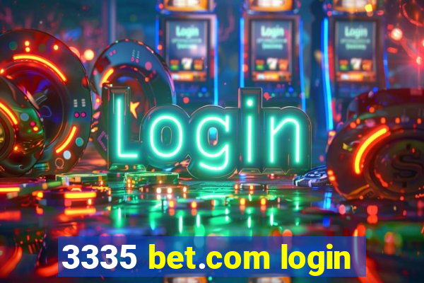 3335 bet.com login